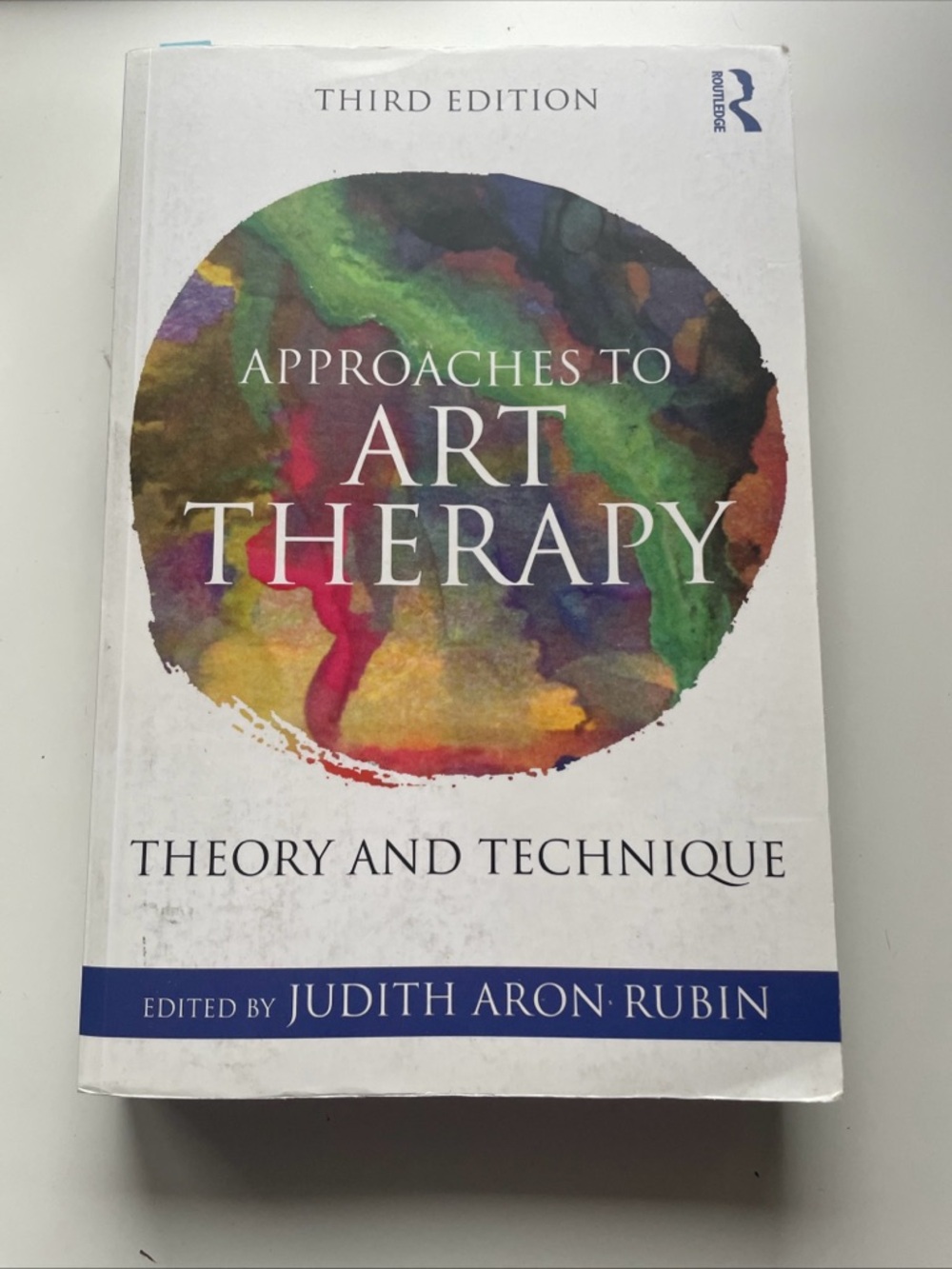 Approaches to Art Therapy : Theory and Technique by Judith Aron Rubin (2001,...